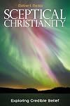 Sceptical Christianity: Exploring Credible Belief