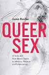 Queer Sex: A Trans and Non-Binary Guide to Intimacy, Pleasure and Relationships