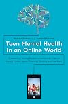 Teen Mental Health in an Online World