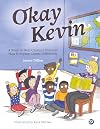 Okay Kevin: A Story to Help Children Discover How Everyone Learns Differently including those with Autism Spectrum Conditions and Specific Learning Difficulties