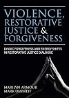 Violence, Restorative Justice, and Forgiveness