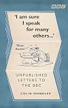 I'm Sure I Speak For Many Others . . .: Unpublished Letters to the BBC