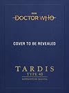 Doctor Who: TARDIS Type Forty Instruction Manual