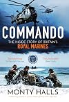 Commando: The Inside Story of Britainβs Royal Marines