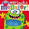 Never Touch a Monster! (Make Believe Ideas)
