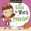 Let's Get Along: It's Great to Work Together (Make Believe Ideas)