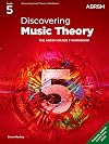 Discovering Music Theory, The ABRSM Grade 5 Workbook (Theory workbooks (ABRSM))