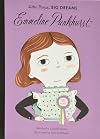 Emmeline Pankhurst (Little People, Big Dreams)