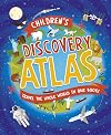 Discovery Atlas: Travel the Whole World in One Book!
