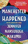 Manchester Happened