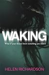 Waking: A dark and addictive read that will stay with you long after the final page