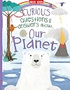 Curious Questions Answers about Our Planet
