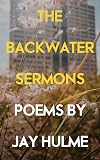 The Backwater Sermons