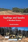 Saplings and Spades: A Woodland Returns