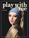 Play with Me: Dolls - Women - Art