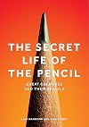 The Secret Life of the Pencil: Great Creatives and Their Pencils