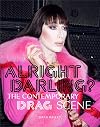 Alright Darling?: The Contemporary Drag Scene