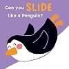 Can you slide like a Penguin?