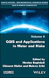 QGIS and Applications in Water and Risks (Qgis in Remote Sensing Set)