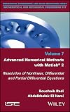 Advanced Numerical Methods with Matlab 2: Resolution of Nonlinear, Differential and Partial Differential Equations (Mathematical and Mechanical Engineering, 7)