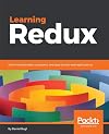 Learning redux : write maintainable, consistent, and easy to-test web applications