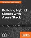 Building Hybrid Clouds with Azure Stack: Implementing on-premises Azure infrastructure