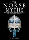 The Norse Myths: Stories of The Norse Gods and Heroes Vividly Retold