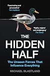 The Hidden Half: How the World Conceals its Secrets