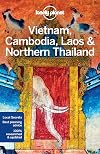 Lonely Planet : Vietnam, Cambodia, Laos & Northern Thailand