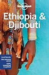 Lonely Planet : Ethiopia & Djibouti