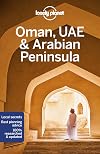 Lonely Planet : Oman, UAE & Arabian Peninsula : 2019 : 6th edition