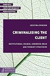 Criminalising the Client : Institutional Change, Gendered Ideas and Feminist Strategies