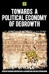 Towards a Political Economy of Degrowth (Transforming Capitalism)