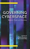 Governing Cyberspace: Behavior, Power and Diplomacy (Digital Technologies and Global Politics)