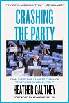 Crashing the Party: From the Bernie Sanders Campaign to a Progressive Movement
