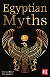 Egyptian Myths (The World's Greatest Myths and Legends)