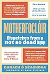 Motherfoclóir: Dispatches from a Not So Dead Language