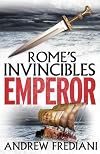 Emperor: An epic historical adventure novel (Rome's Invincibles)