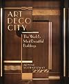 Art Deco City: The World's Most Beautiful Buildings