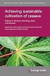 Achieving sustainable cultivation of cassava. Volume 2: Genetics, breeding, pests and diseases