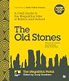 The Old Stones: A Field Guide to the Megalithic Sites of Britain and Ireland