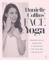 Face Yoga: Firming facial exercises & inspiring tips to glow, inside and out