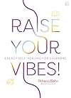 Raise Your Vibes!: Energy Self-healing for Everyone