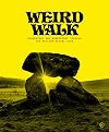 Weird Walk: Wanderings and Wonderings through the British Ritual Year