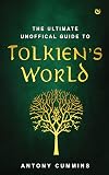 The Ultimate Unofficial Guide to Tolkien's World
