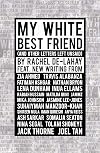 My White Best Friend: (And Other Letters Left Unsaid) (Oberon Modern Playwrights)