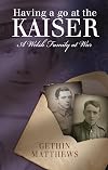 Having a go at the Kaiser : a Welsh family at war