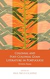 Colonial and Post-Colonial Goan Literature in Portuguese: Woven Palms