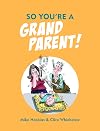 So You're a Grandparent!