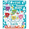 Five Little Teddy Bears Splashing in the Bath
